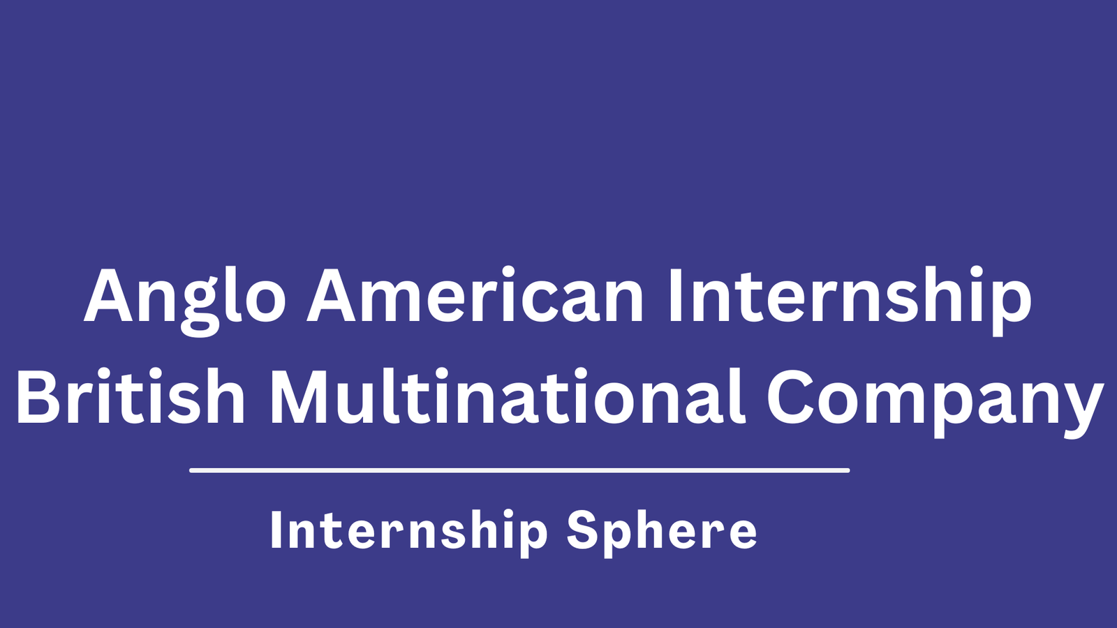 Anglo American Internship