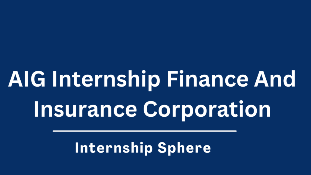 AIG Internship