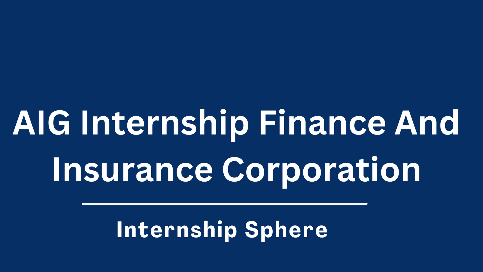 AIG Internship
