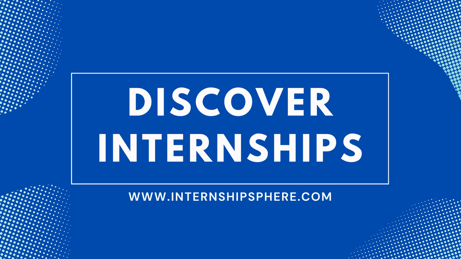 Discover Internships