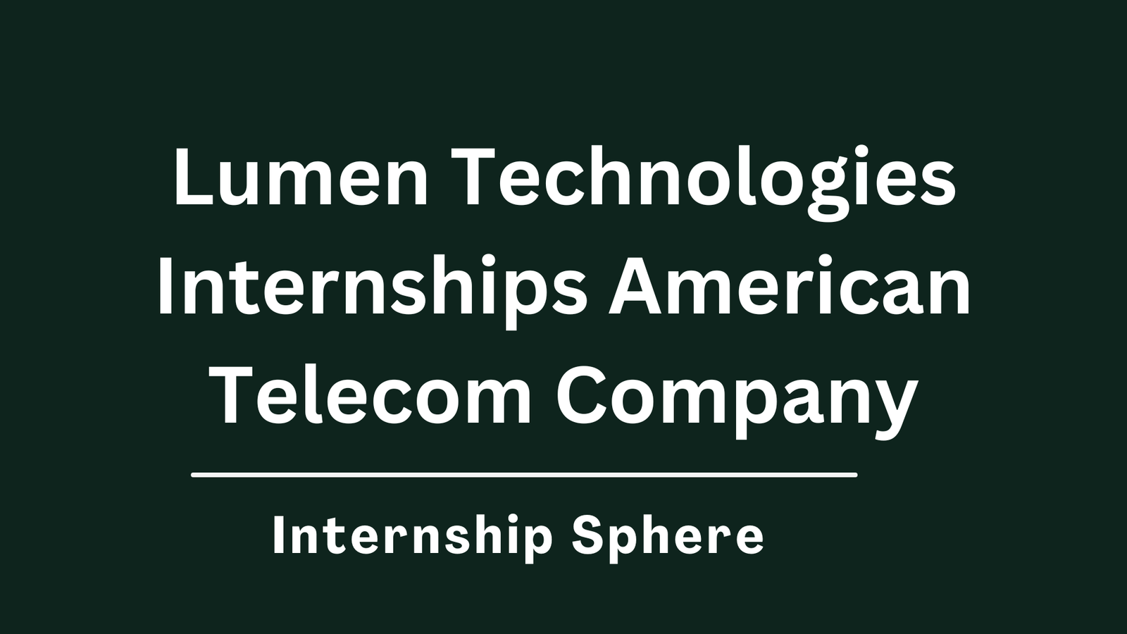 Lumen Technologies Internships