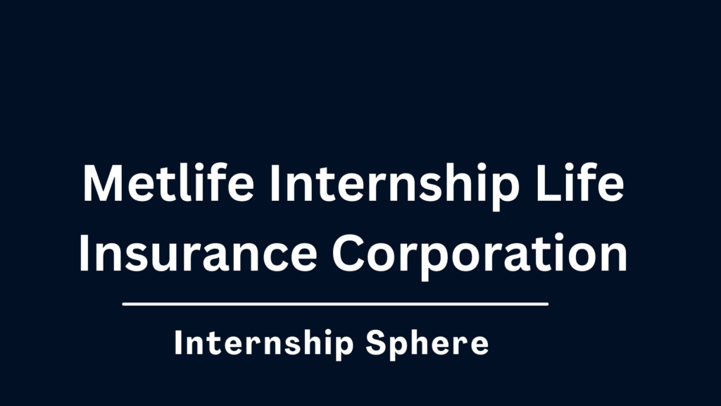 Metlife Internship