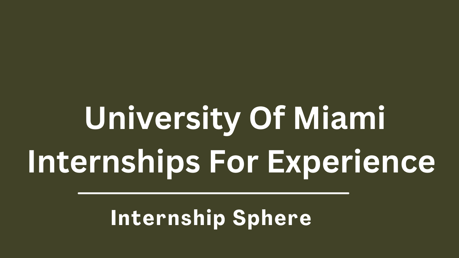 University of Miami Internships