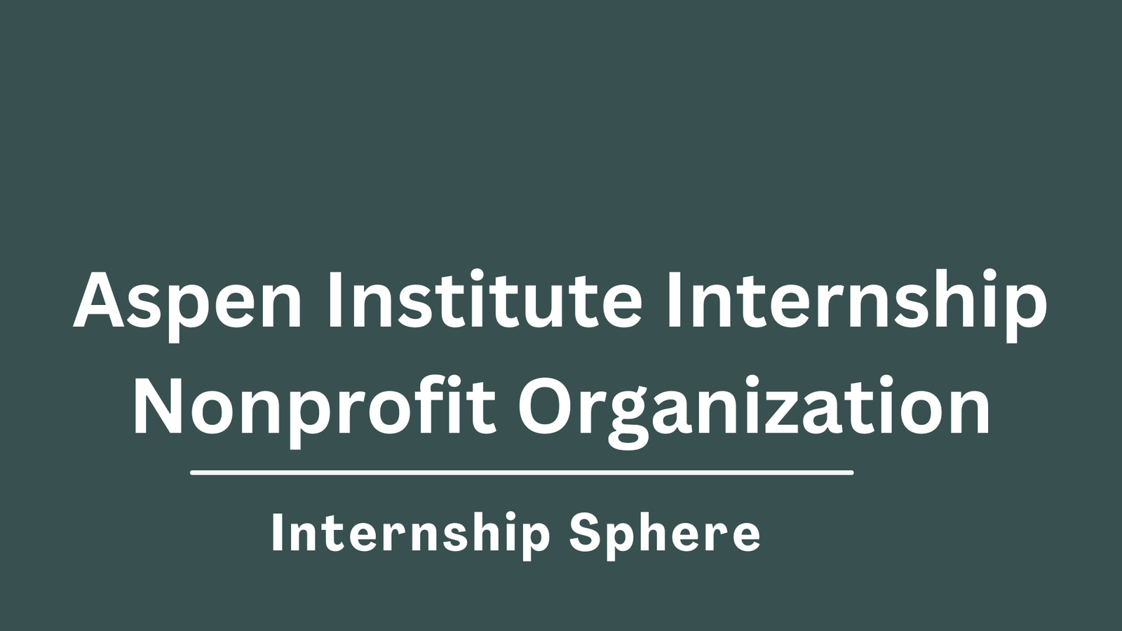 Aspen Institute Internship