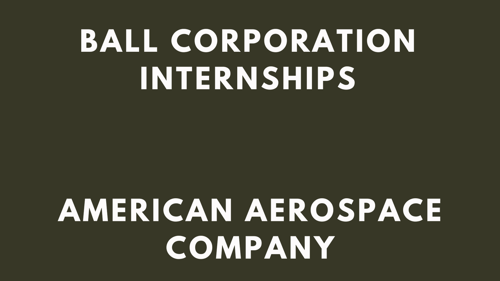 Ball Internships