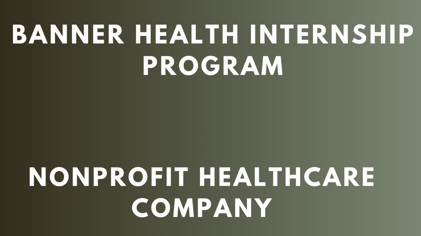 Banner Health Internship
