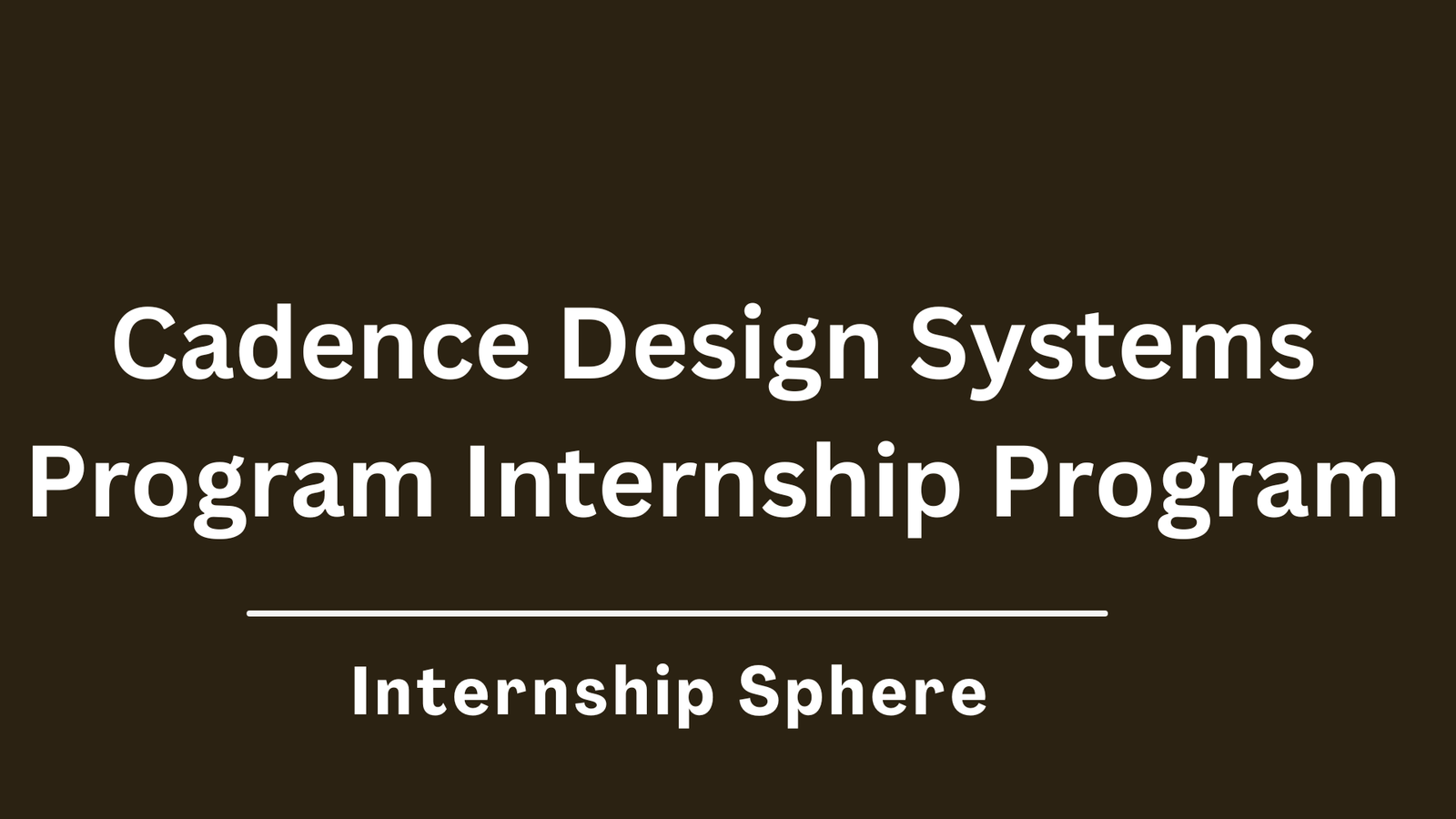 Cadence Internship