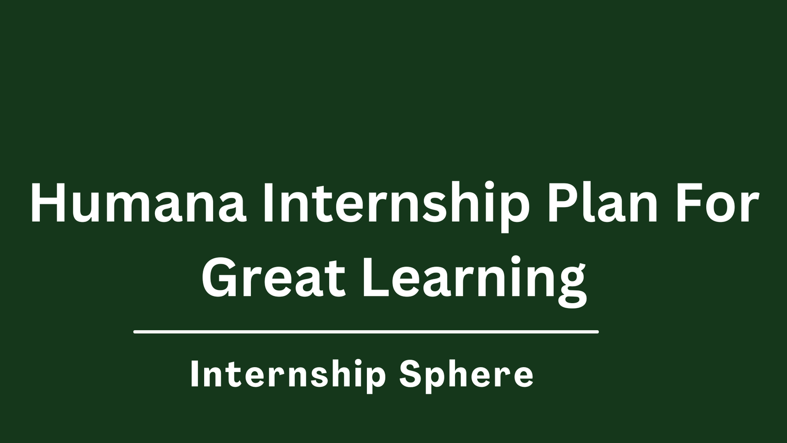 Humana Internship