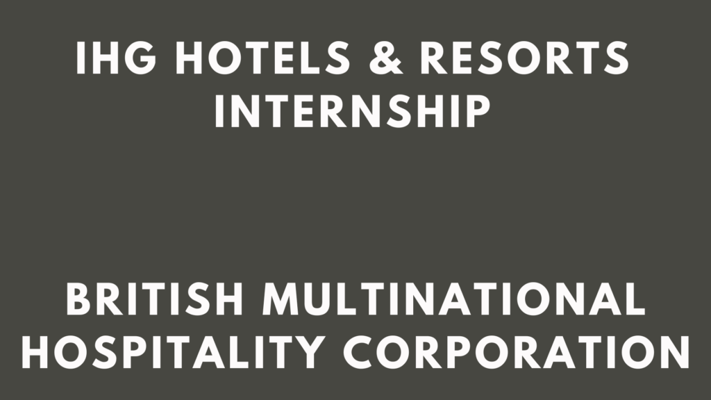 IHG Internships 2026 IHG Hotels And Resorts - Internship Sphere