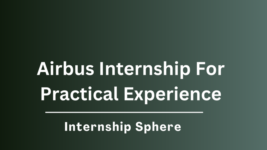 Airbus Internship 2026 For Professional Development - Internship Sphere