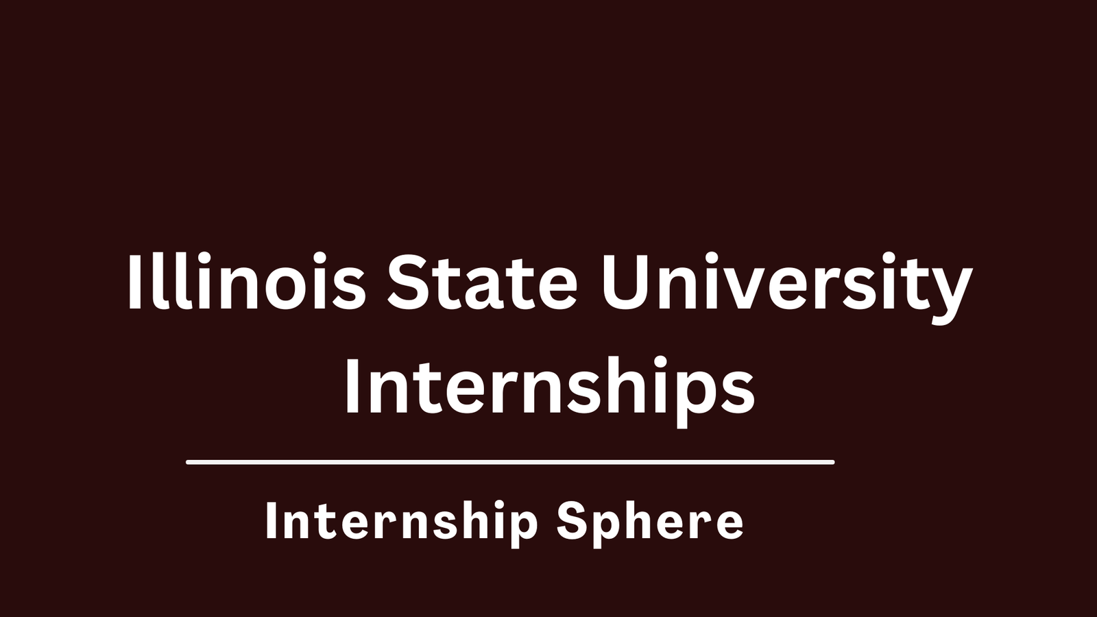 Illinois State University Internships