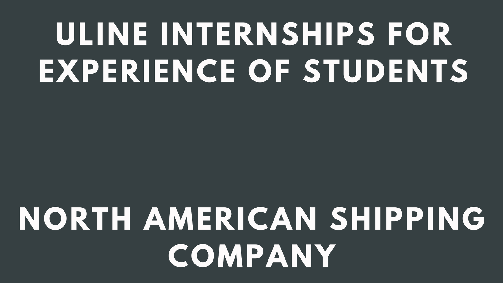 Uline Internships