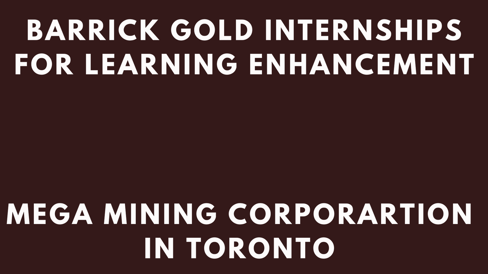 Barrick Gold Internships