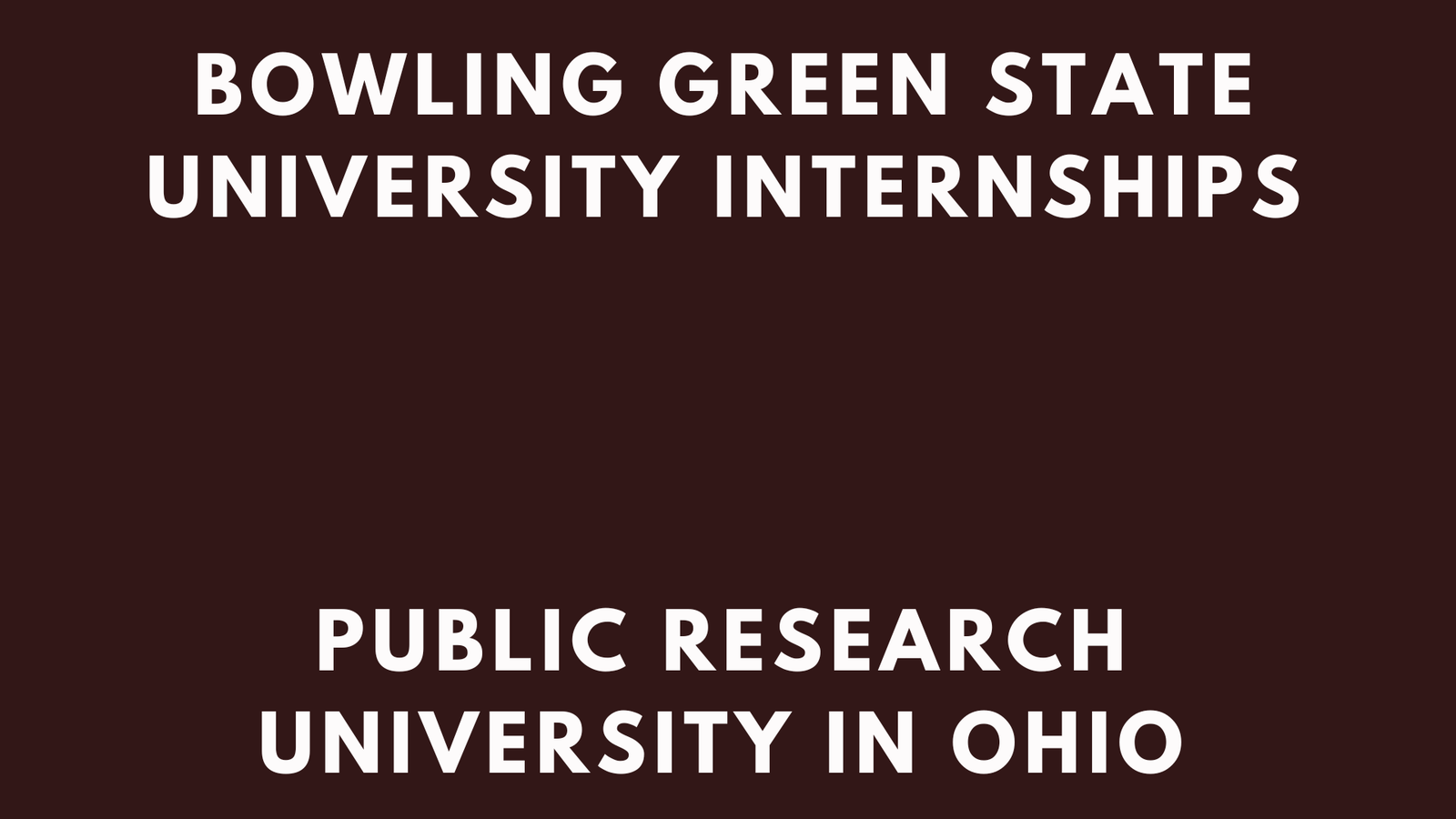 Bowling Green State University Internships