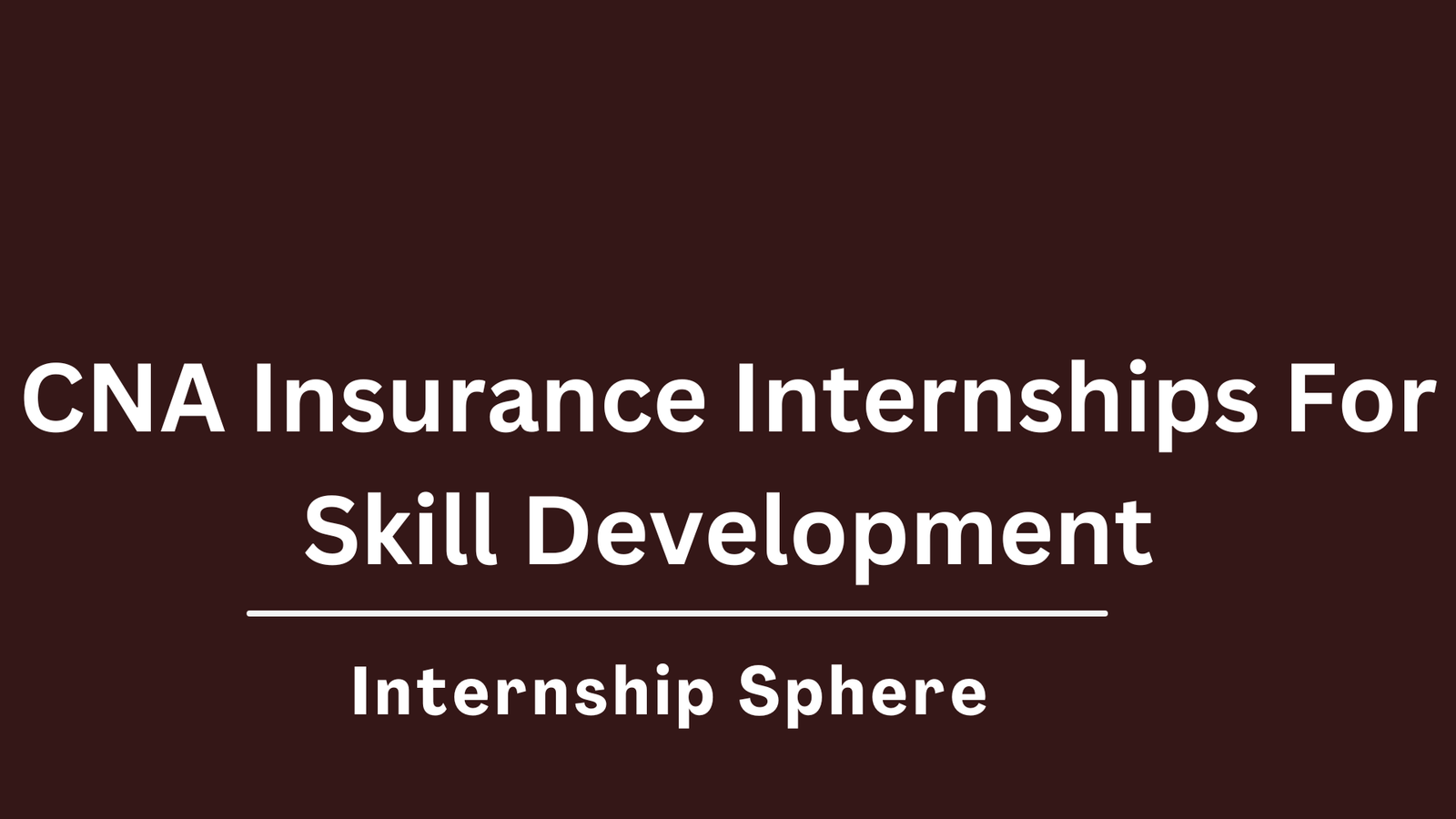 CNA Insurance Internships