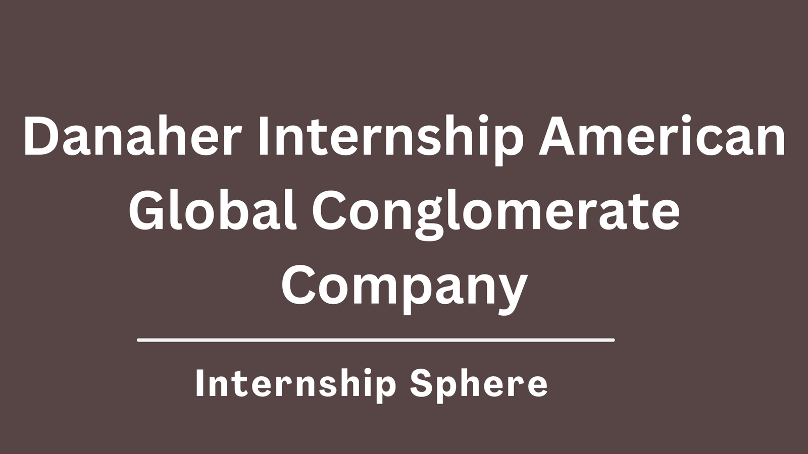 Danaher Internship