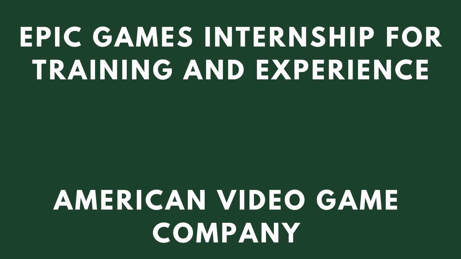 Epic Games Internship