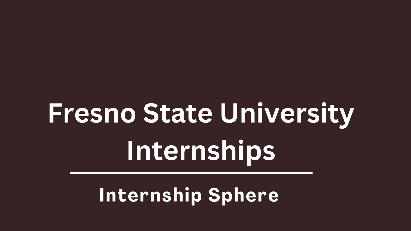 Fresno State Internships