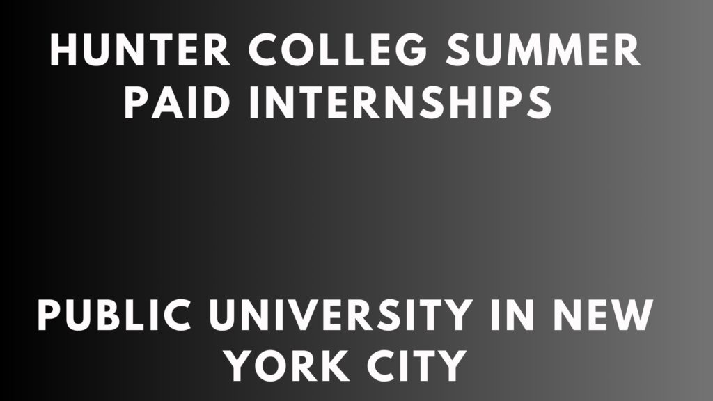 Hunter College Internships 2026 Summer Opportunities - Internship Sphere