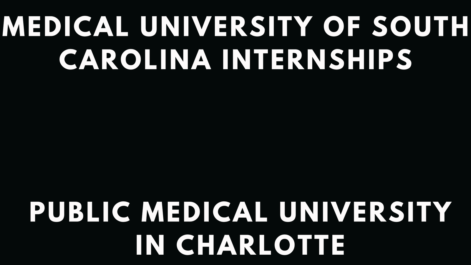MUSC Internships