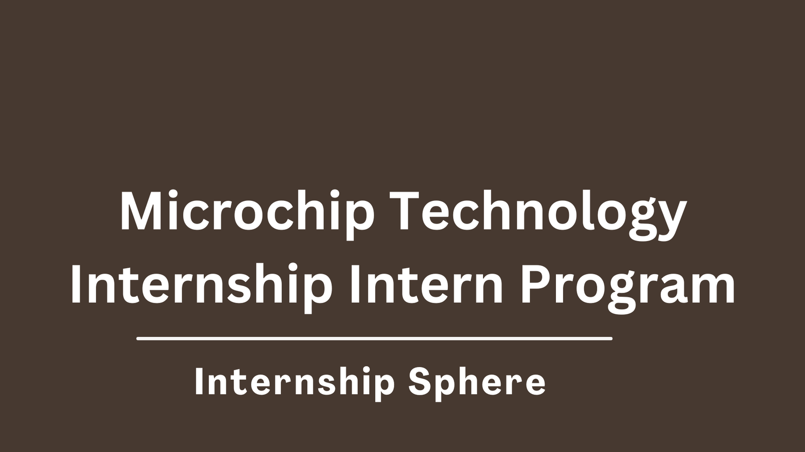 Microchip Technology Internship