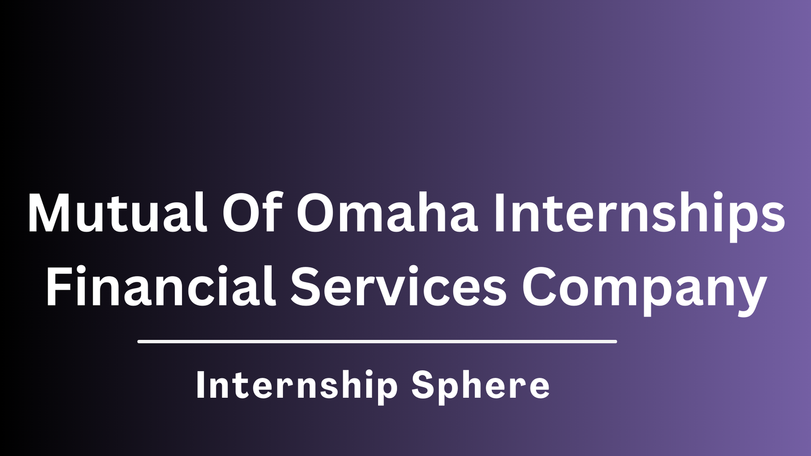Mutual Of Omaha Internships