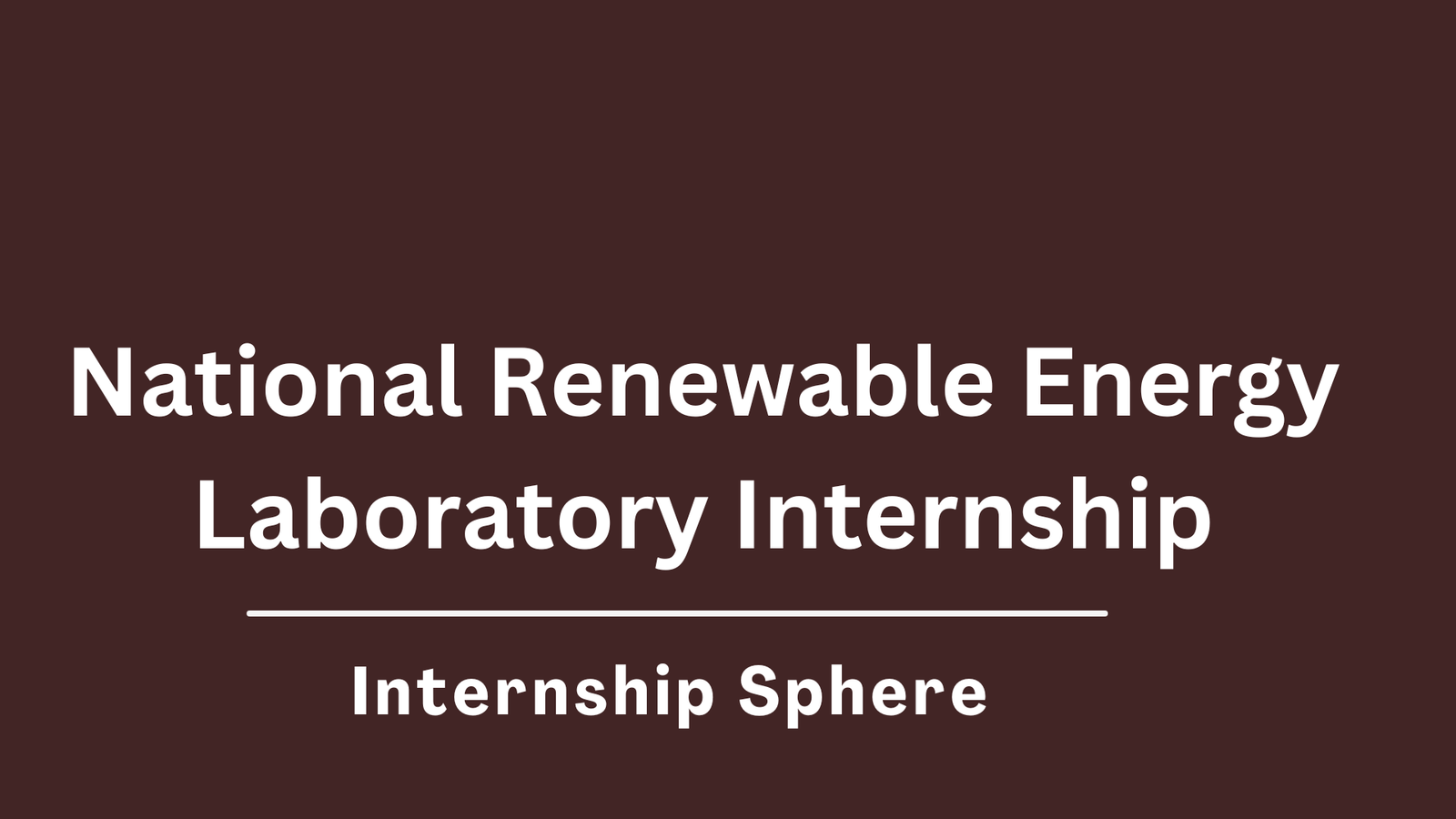 National Renewable Energy Laboratory Internship
