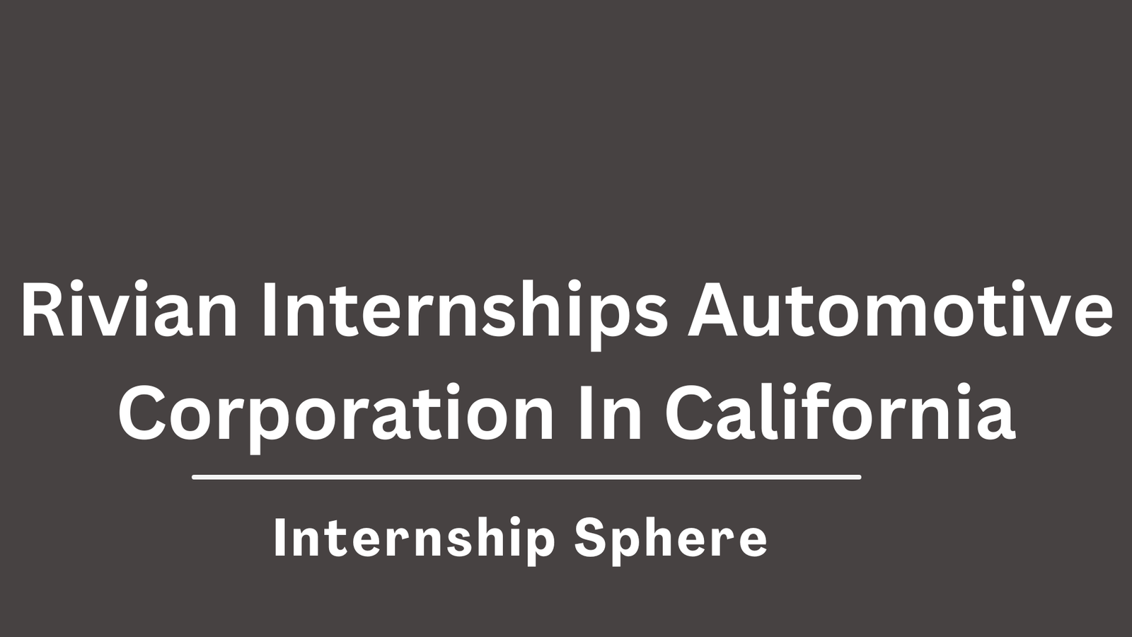 Rivian Internships