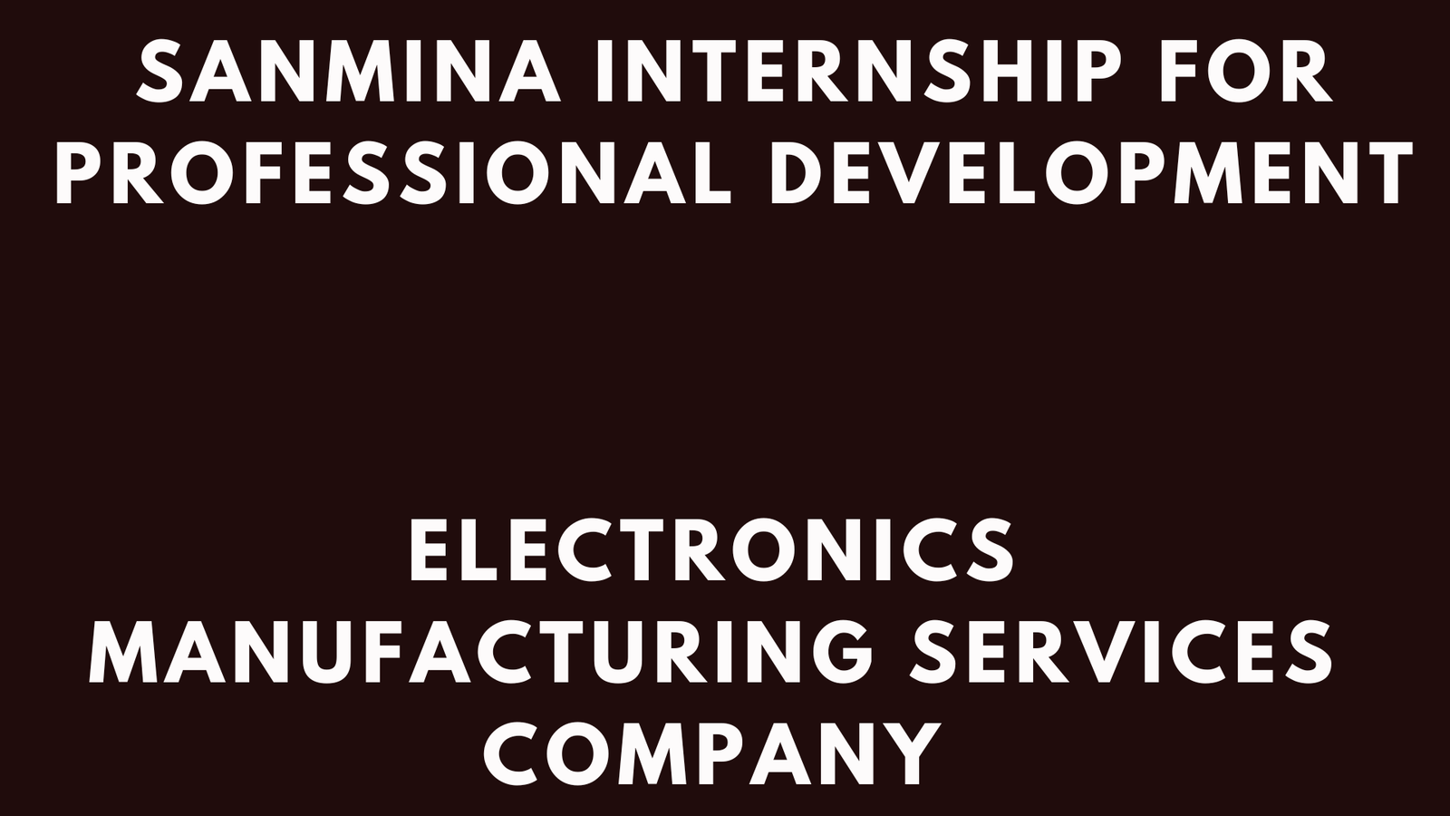 Sanmina Internship