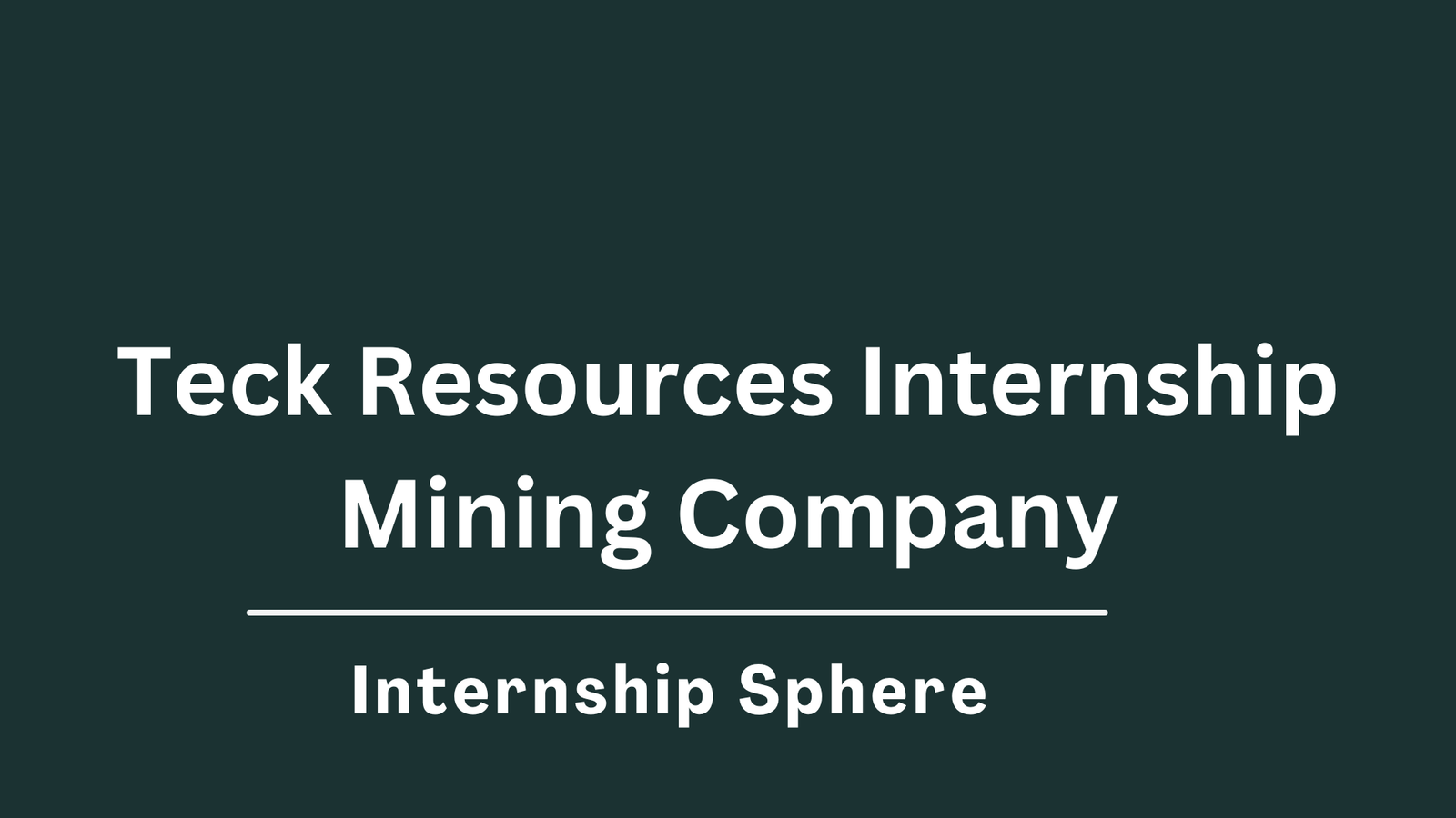 Teck Resources Internship