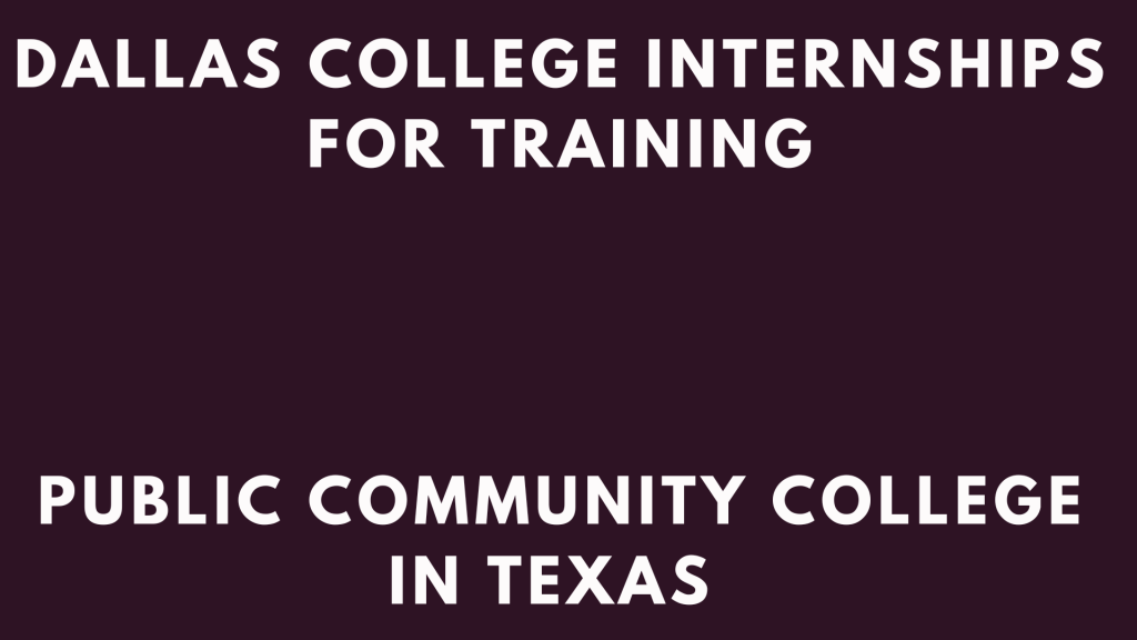 Dallas College Internships 2026 Internship Opportunities - Internship ...