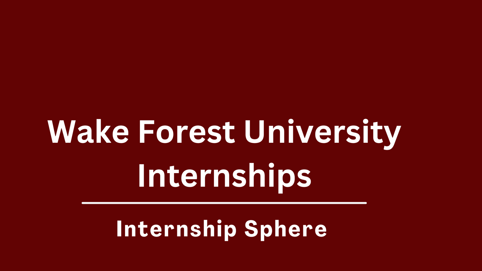 Wake Forest University Internships