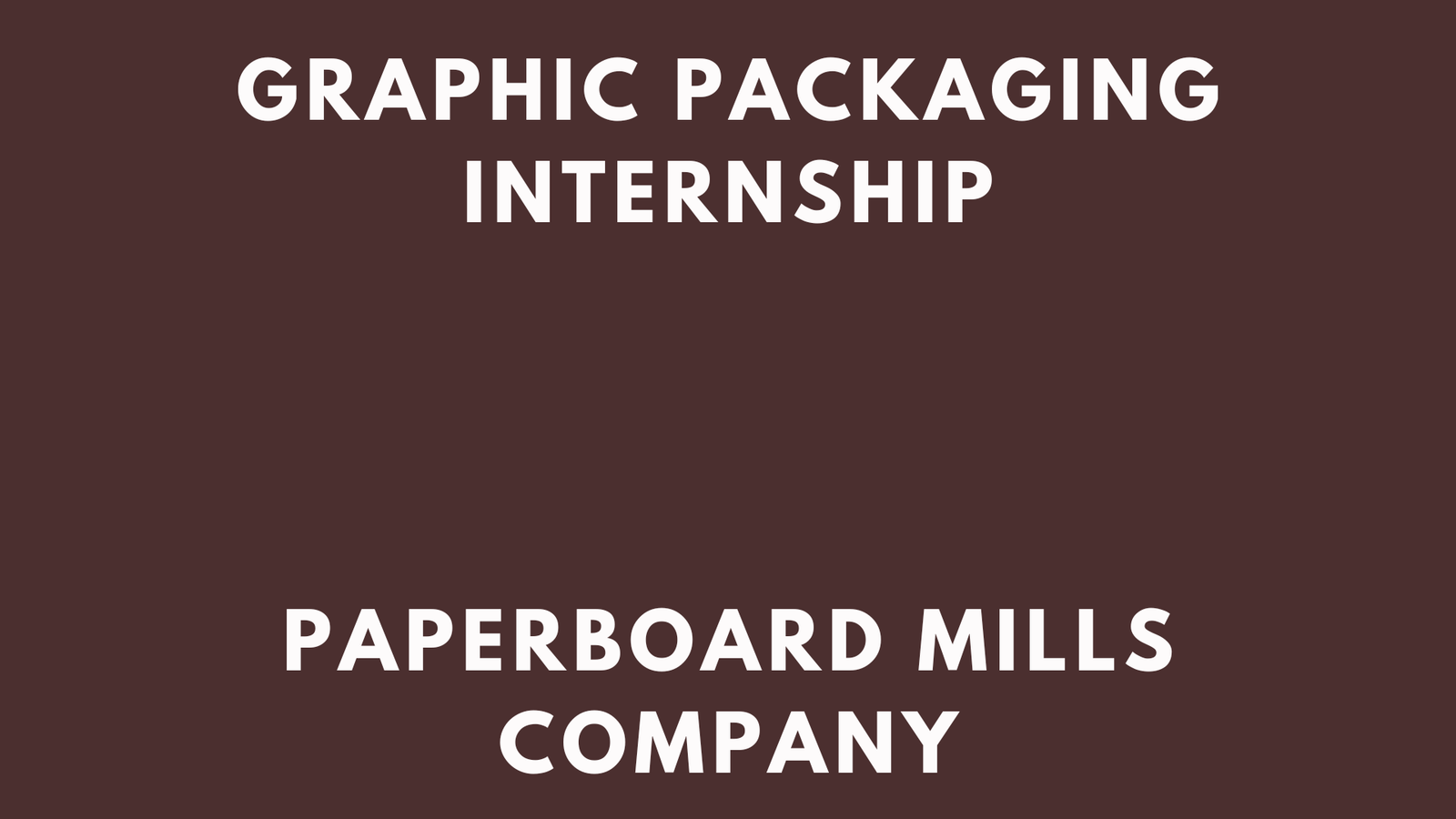 Graphic Packaging Internship