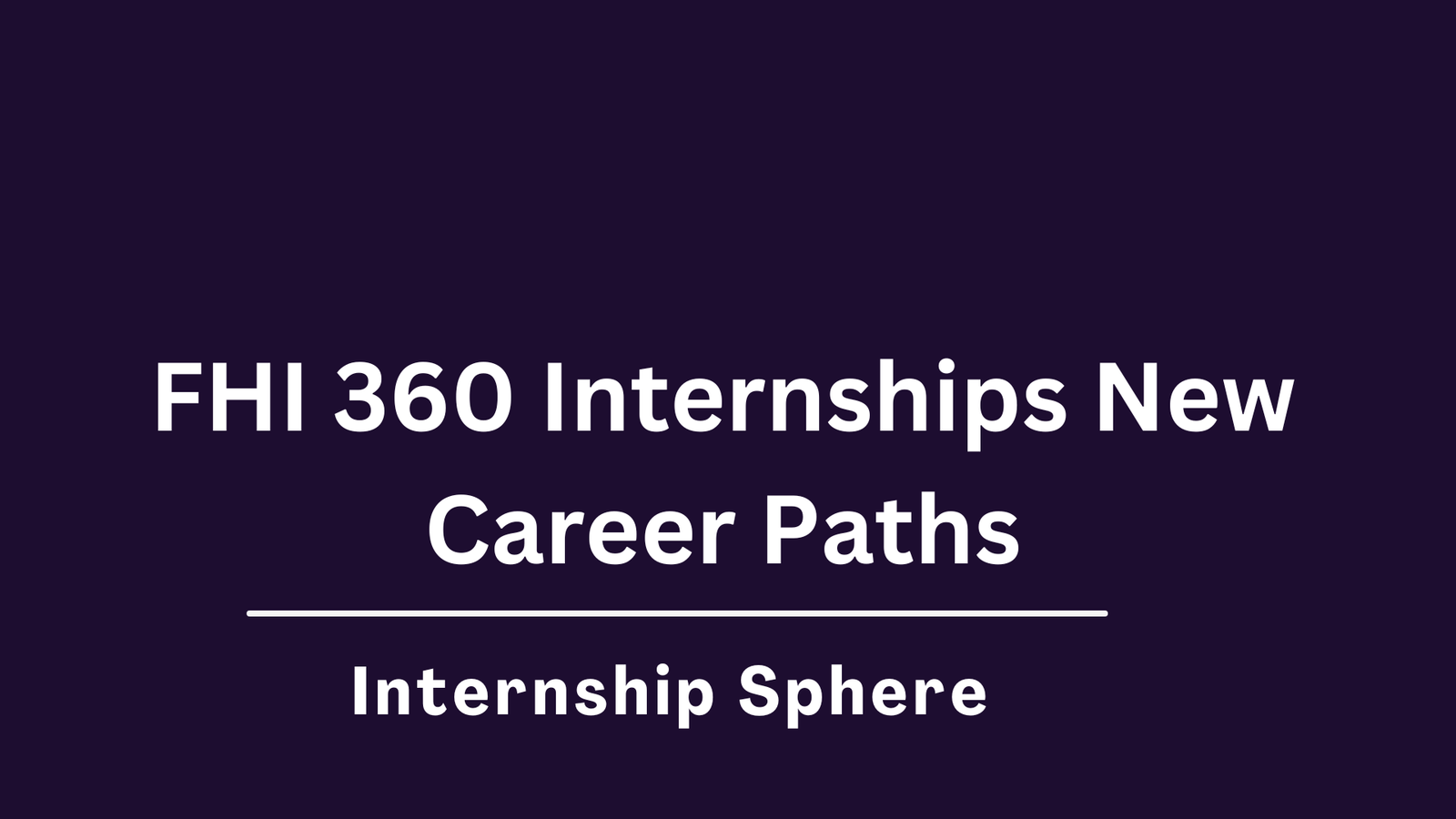 FHI 360 Internships