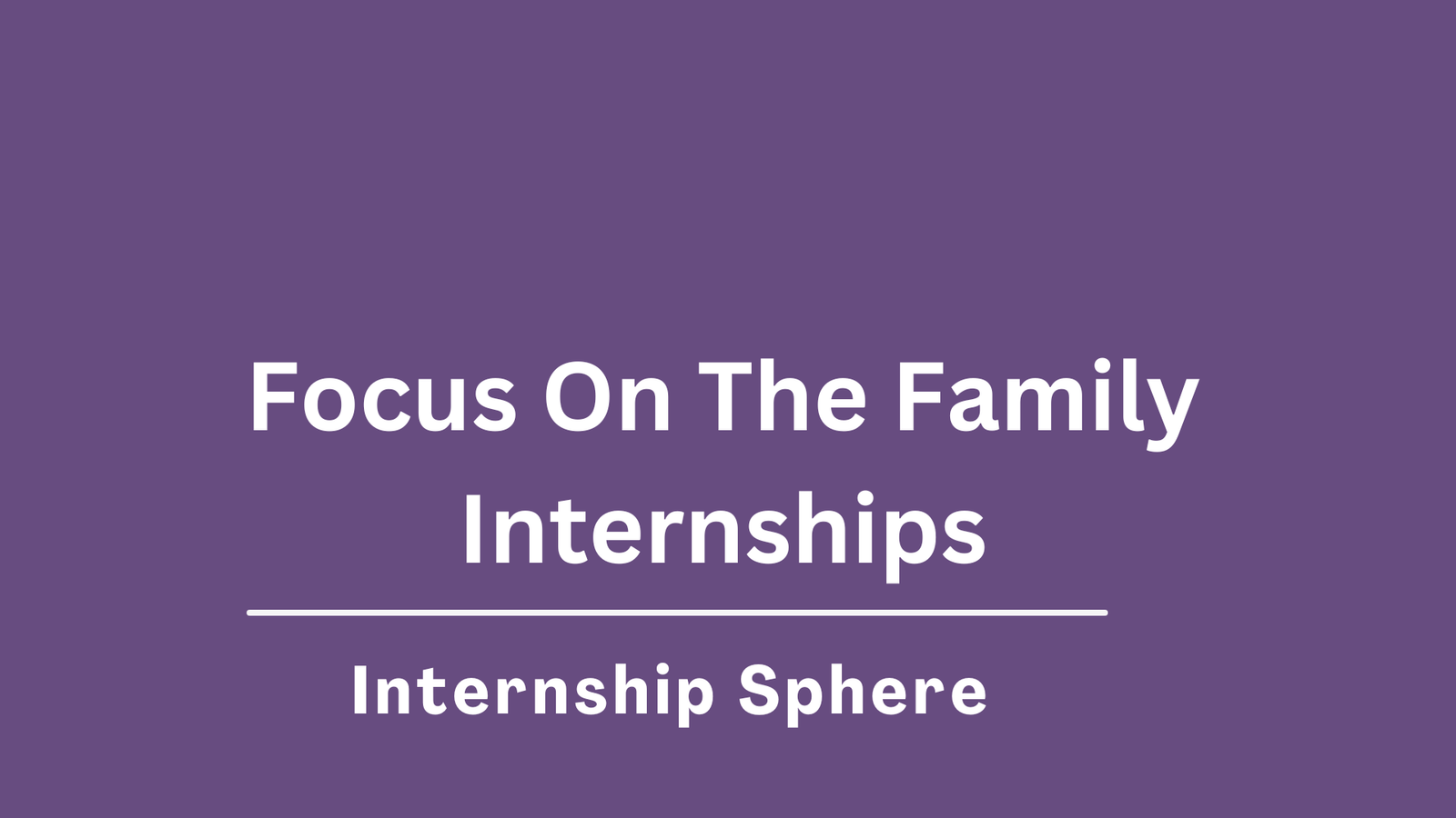 Focus On The Family Internship
