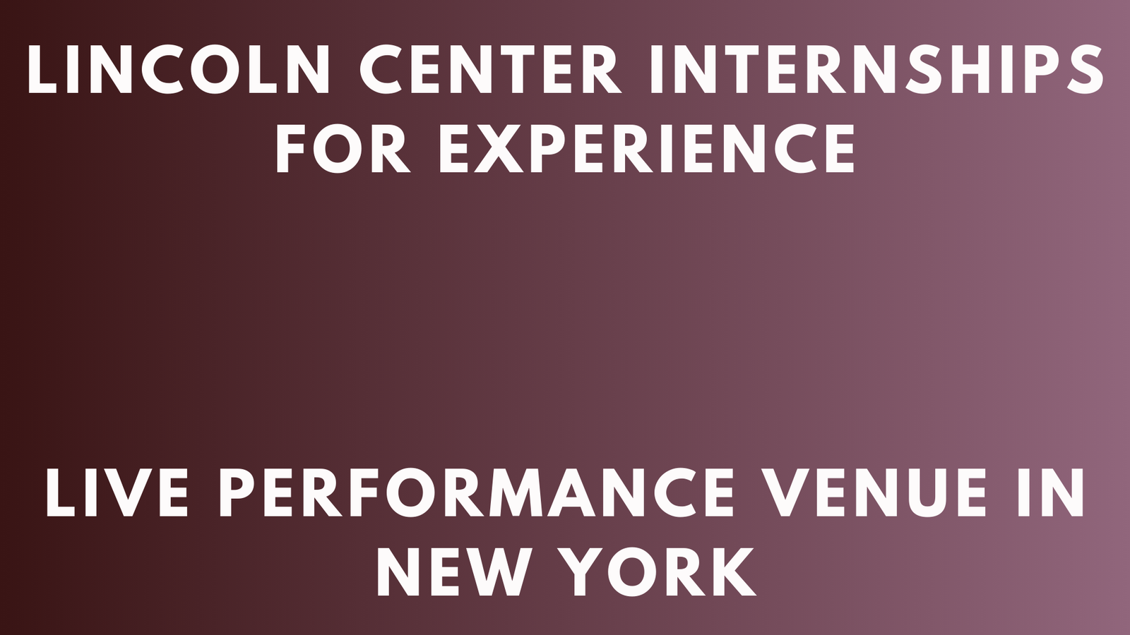 Lincoln Center Internships