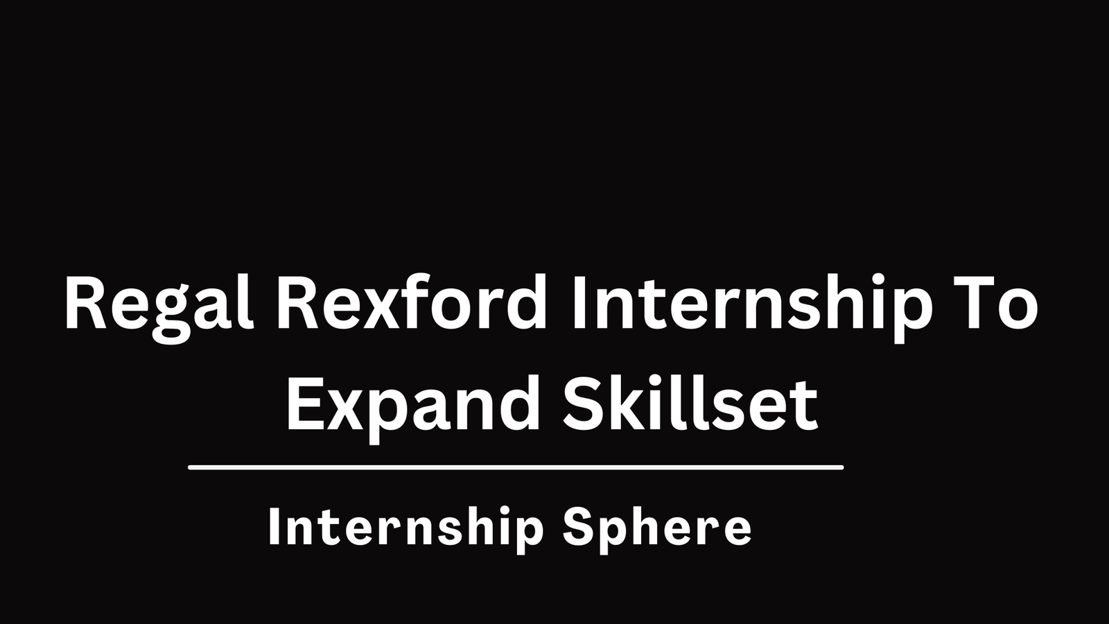 Regal Rexford Internship