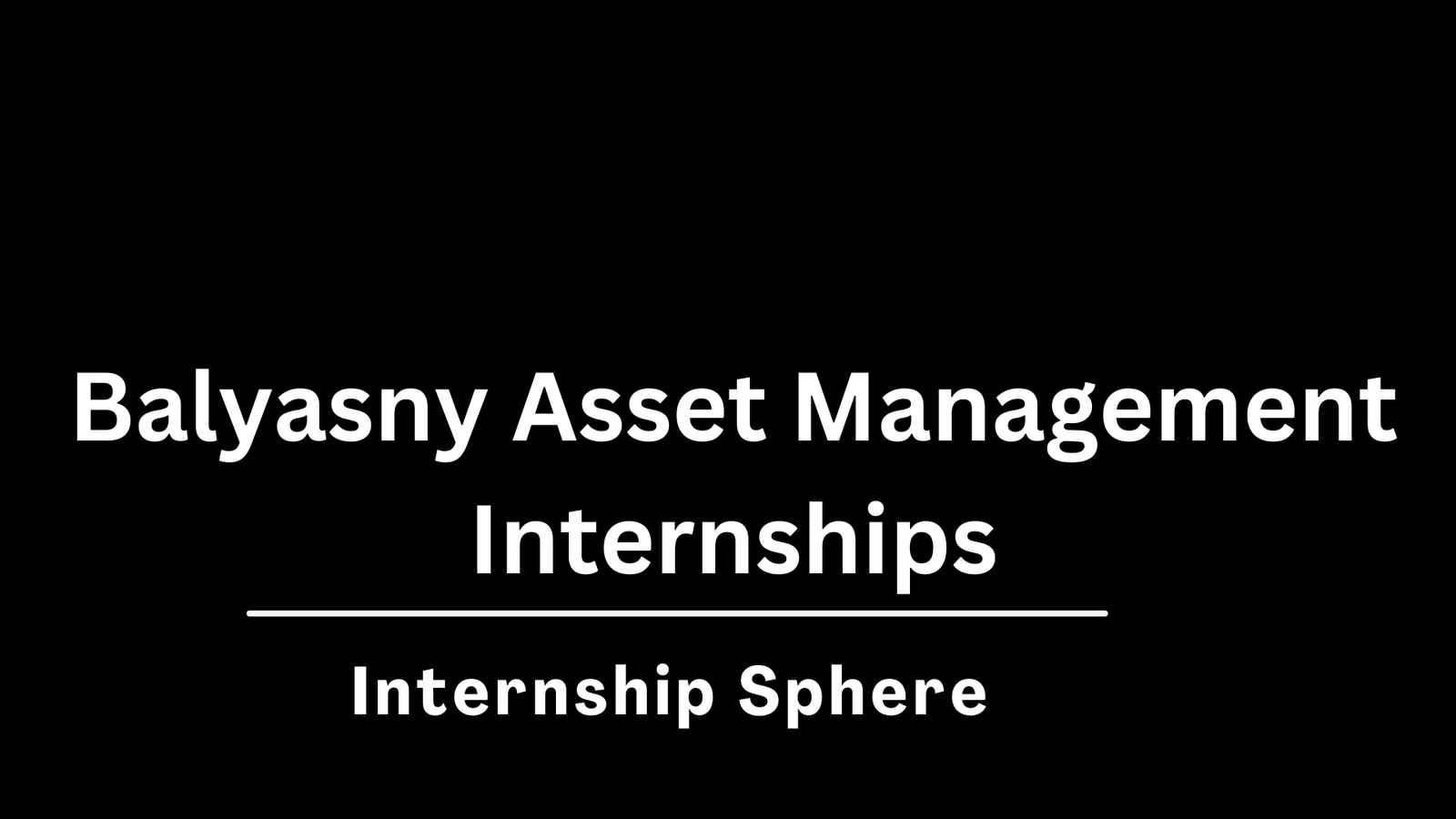 Balyasny Asset Management Internships