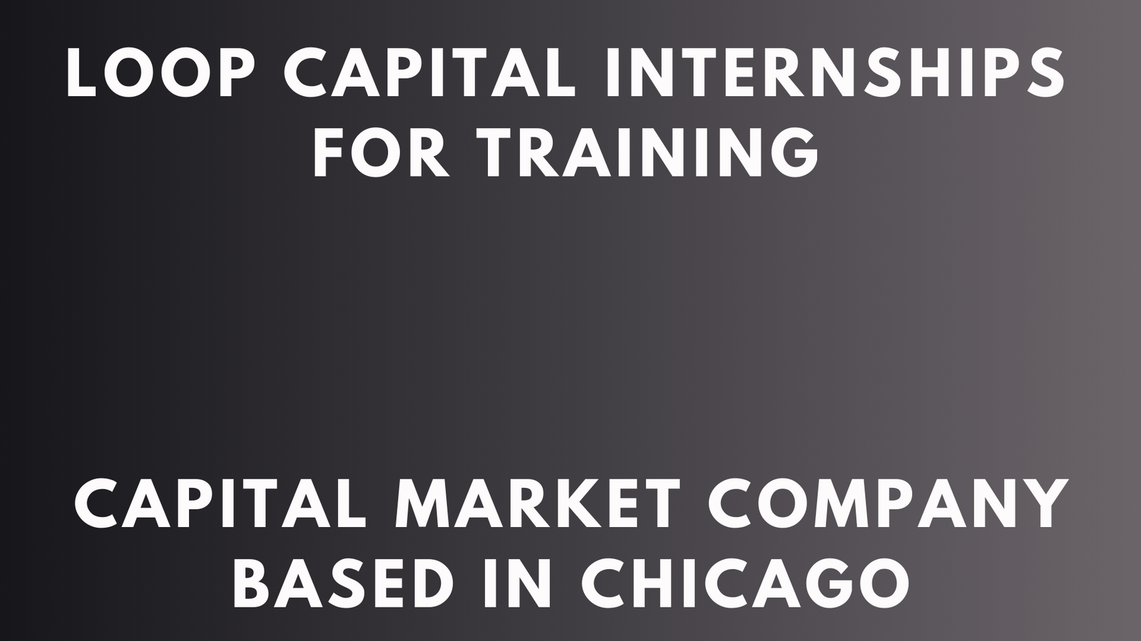 Loop Capital Internships