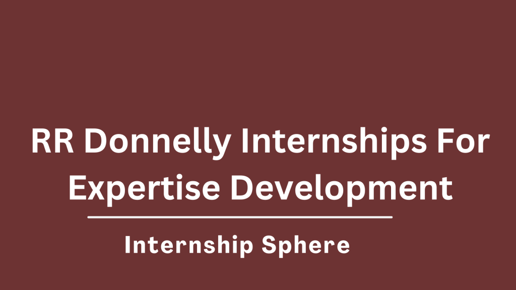 RR Donnelly Internships 2026 For Learning Purposes - Internship Sphere