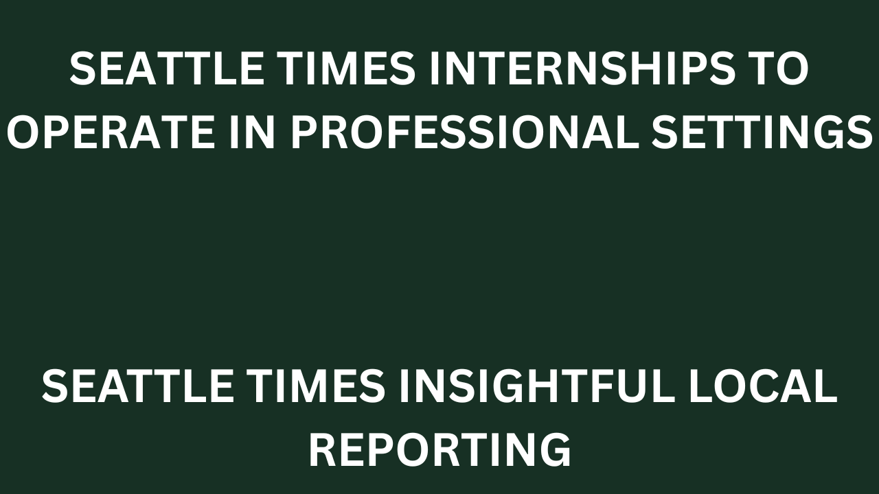 Seattle Times Internships