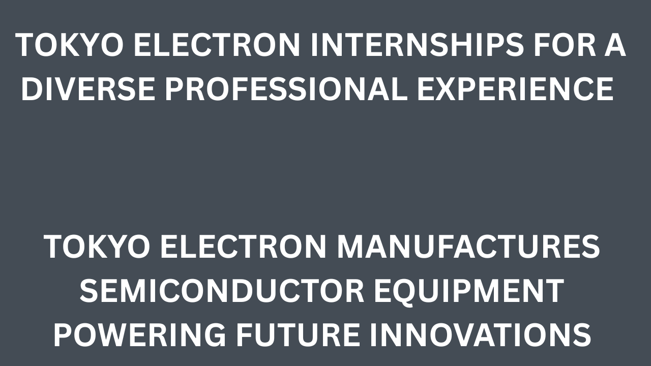 Tokyo electron Internships